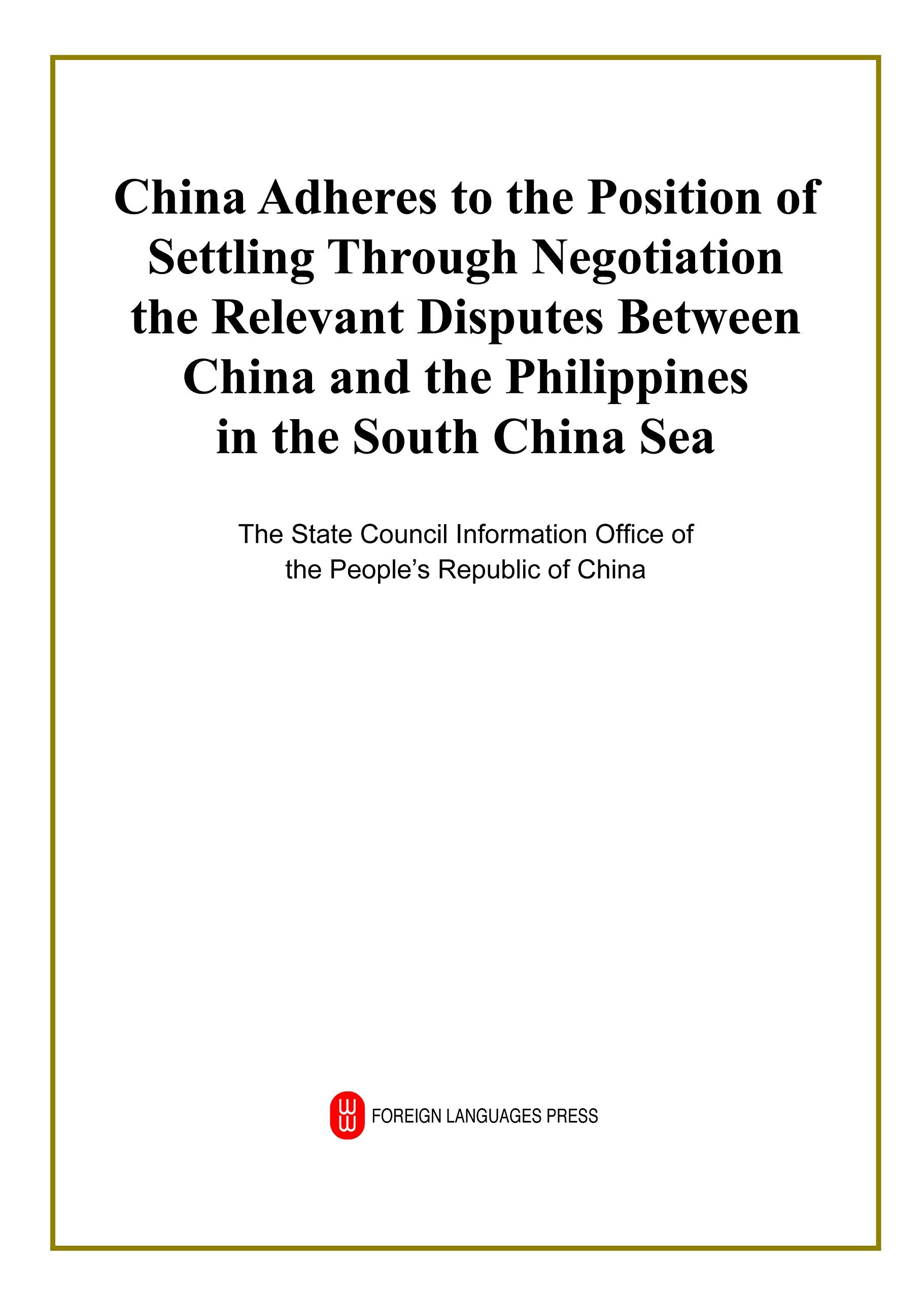 China Adheres to the Position of Settling Through Negotiation the Relevant Disputes Between China and the Philippines in the South China Sea Books