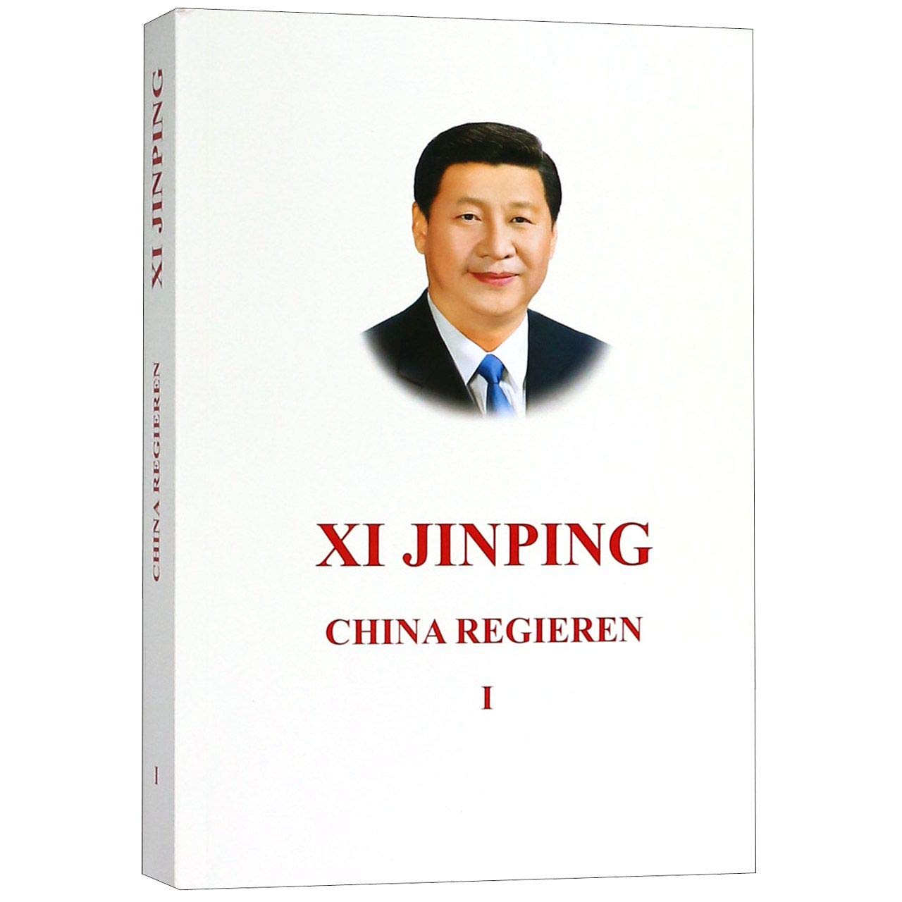 Xi Jinping the Governance of China I: Taschenbuch, Deutsche Ausgabe Politics & History