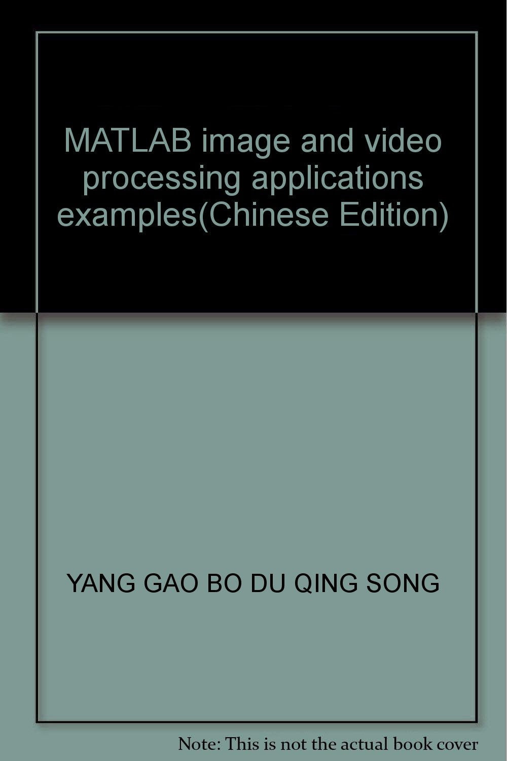 【二手旧书九成新】MATLAB图像/视频处理应用及实例杨高波,杜青松电子工业出版社9787121101038 Books