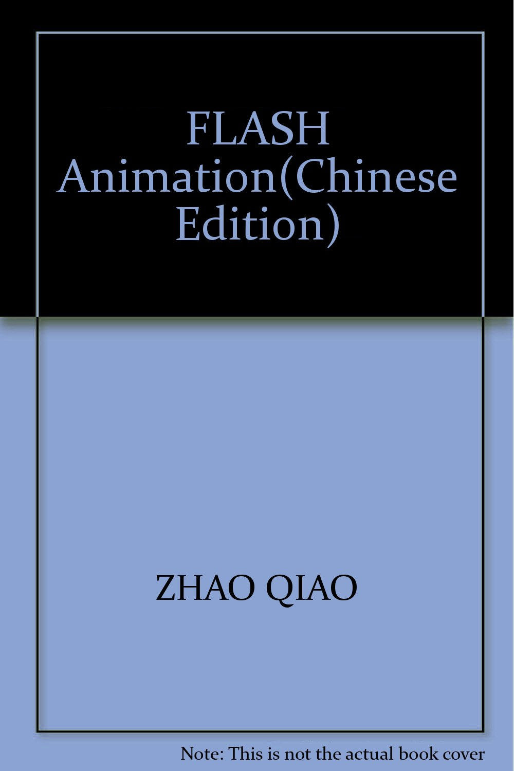 动漫游戏系列丛书——Flash 动画设计(附光盘1CD)赵巧中国铁道出版社9787113115289 Books