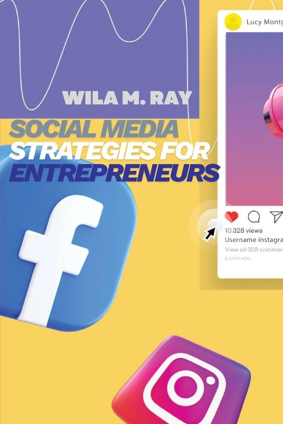 Social Media Strategies for Entrepreneurs Business, Finance & Career