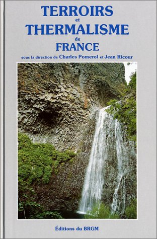 Carte géologique : Terroir et thermalisme - Les eaux minérales françaises Reference Books