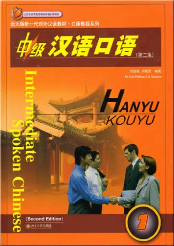 Intermediate Spoken Chinese: Volume 1 Foreign Languages ​​& Dictionaries