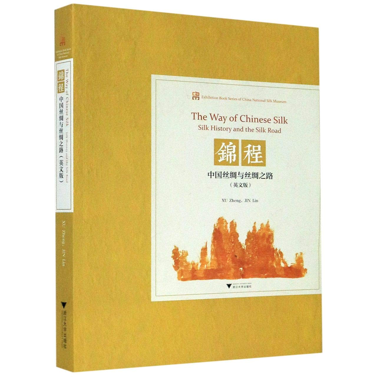 The Way of Chinese Silk: Silk History and the Silk Road Books