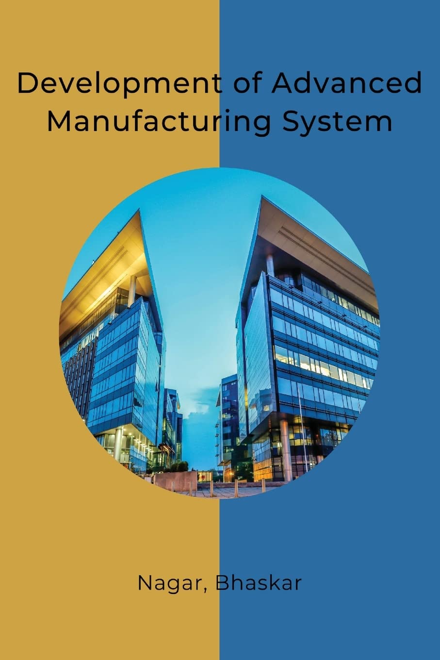 Development of Advanced Manufacturing System Business, Finance & Career