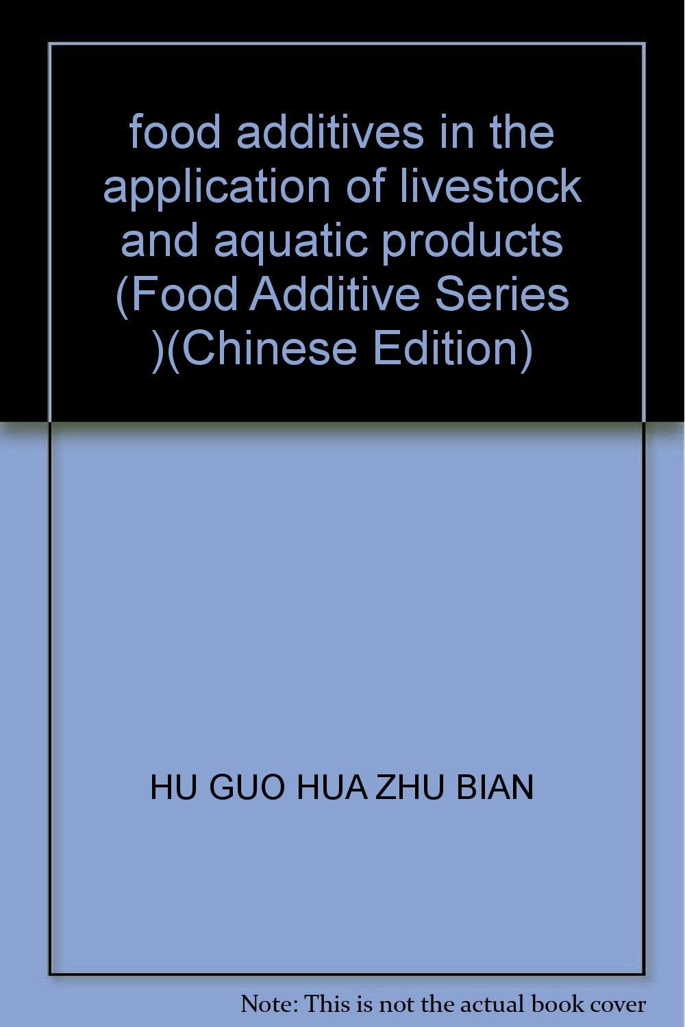 food additives in the application of livestock and aquatic products (Food Additive Series ) book