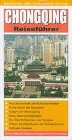 Chongquing Reiseführer - Berühmte alte Kulturstadt Chinas Books