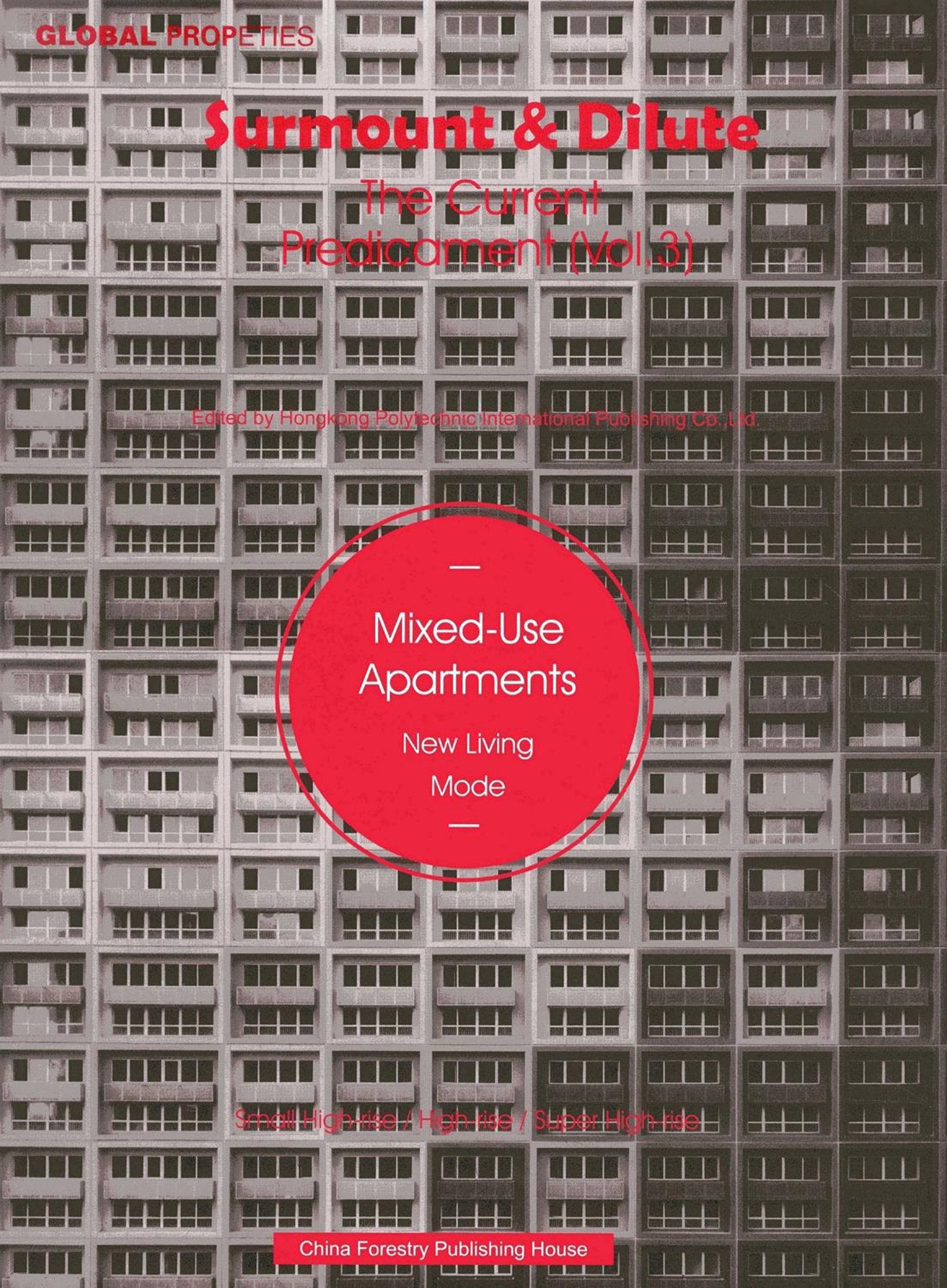 Surmount & Dilute The Current Predicament: Mixed-Use Apartments - New Living Mode: Small High-Rise / High-Rise / Super High-Rise Architecture