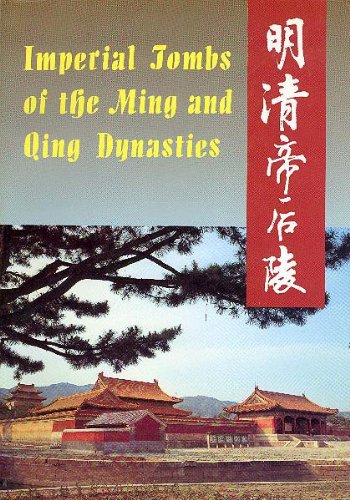 Imperial Tombs of the Ming and Qing Dynasties Politics & History