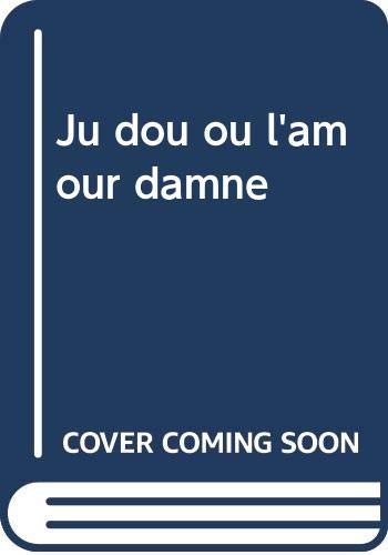Ju Dou ou l'Amour damné Books