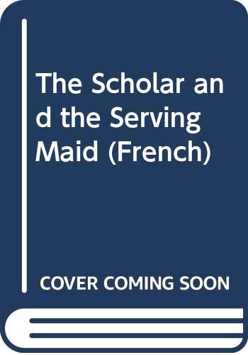 The Scholar and the Serving Maid (French) Books