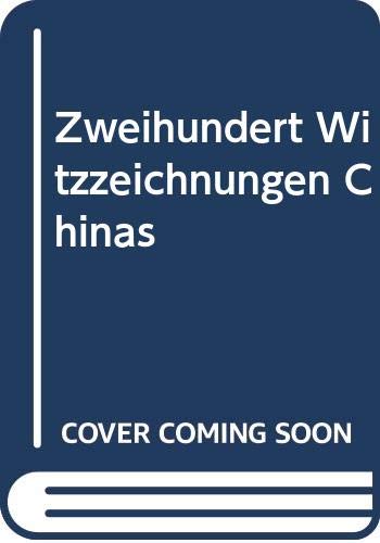 200 Cartoons from China / 200 dessins humoristiques chinois / 200 Witzzeichnungen Chinas book