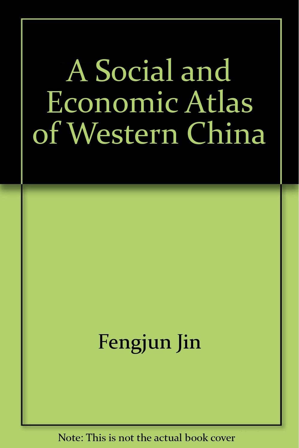 A Social and Economic Atlas of Western China book