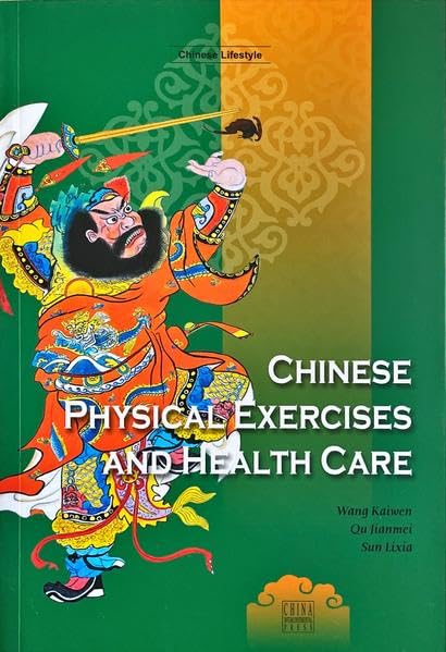 Chinese Physical Exercises and Health Care (Chinese Lifestyle Series, English Edition): Chinesische Körperübungen und Gesundheitspflege (Englische Ausgabe) Health, Nutrition & Fitness