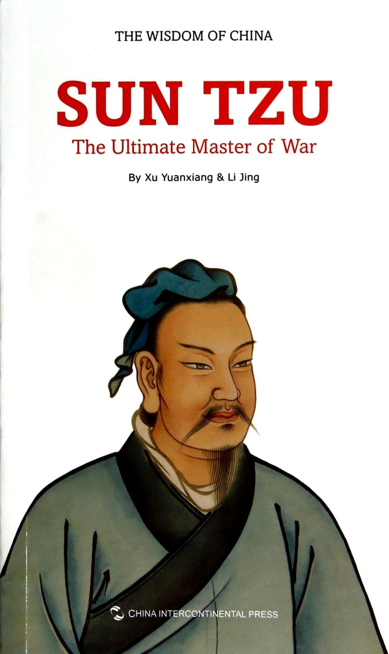 Sun Tzu: The Ultimate Master of War Philosophy