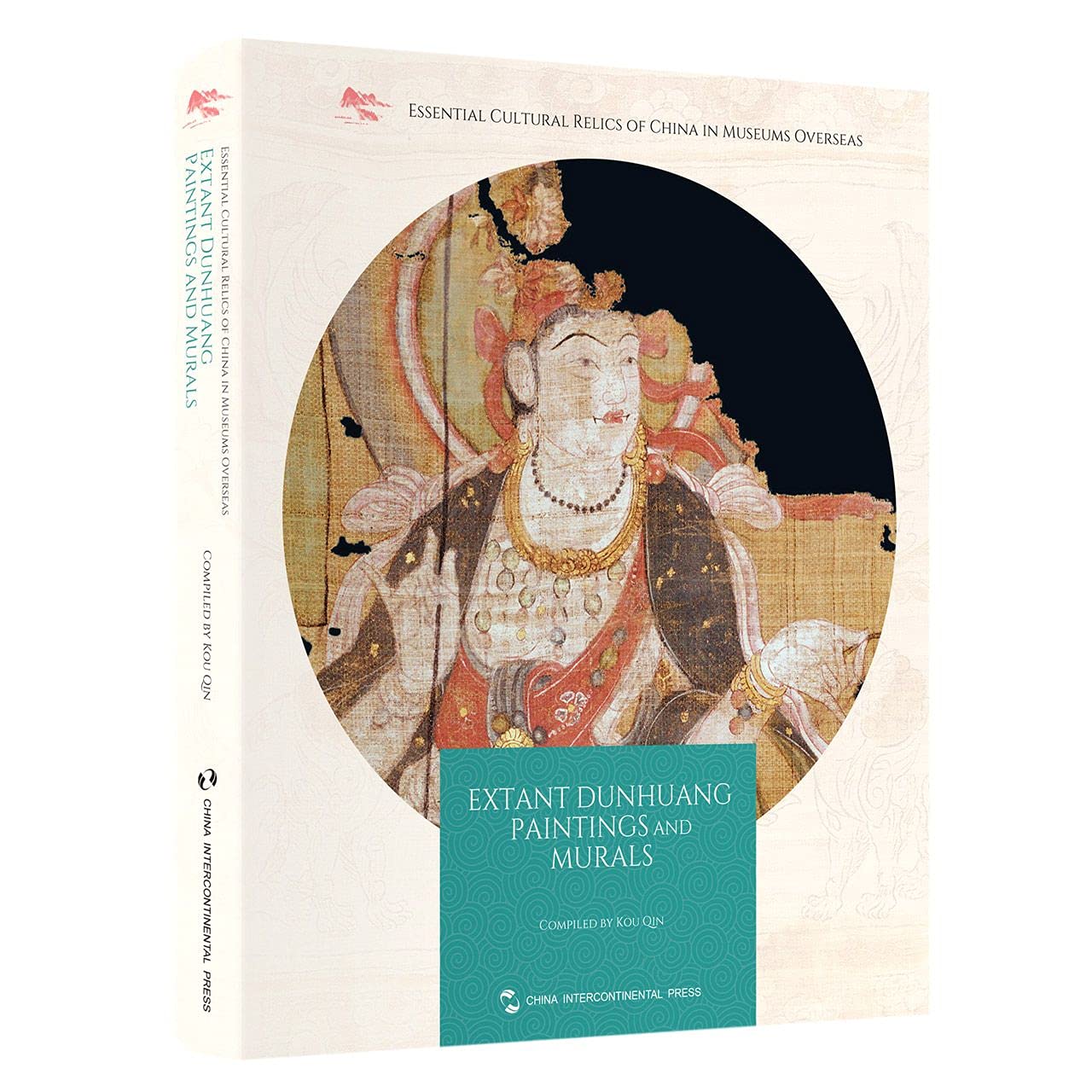 Essential Cultural Relics of China in Museums Overseas: Extant Dunhuang Paintings and Murals Books