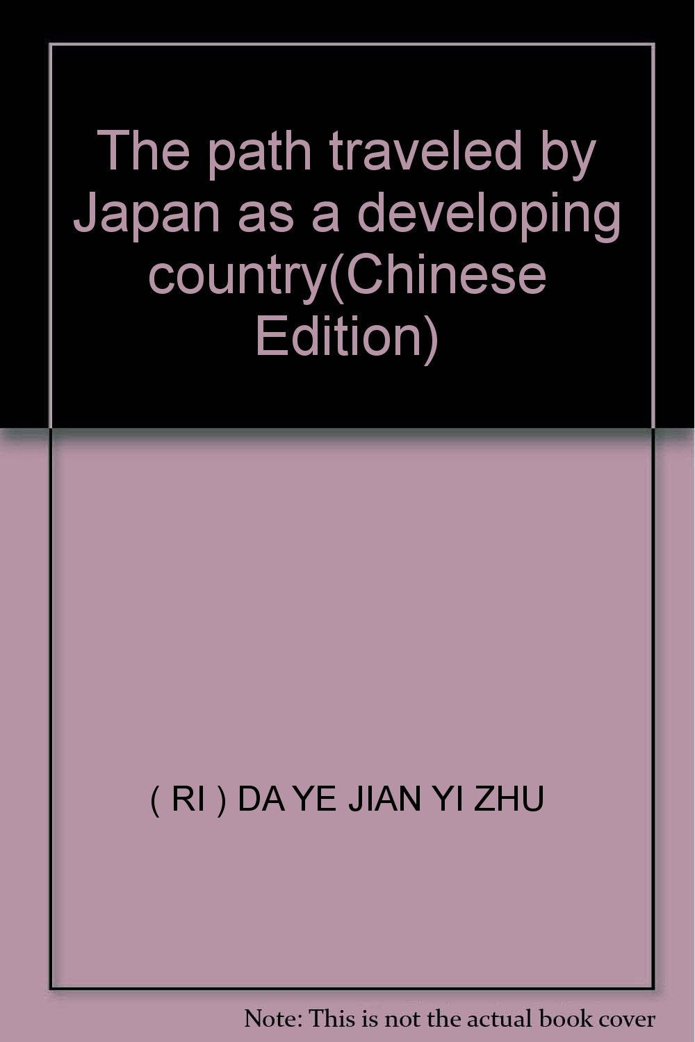 The Path Traveled By Japan as a Developing Country: Economic Growth from Edo to Heisei Books