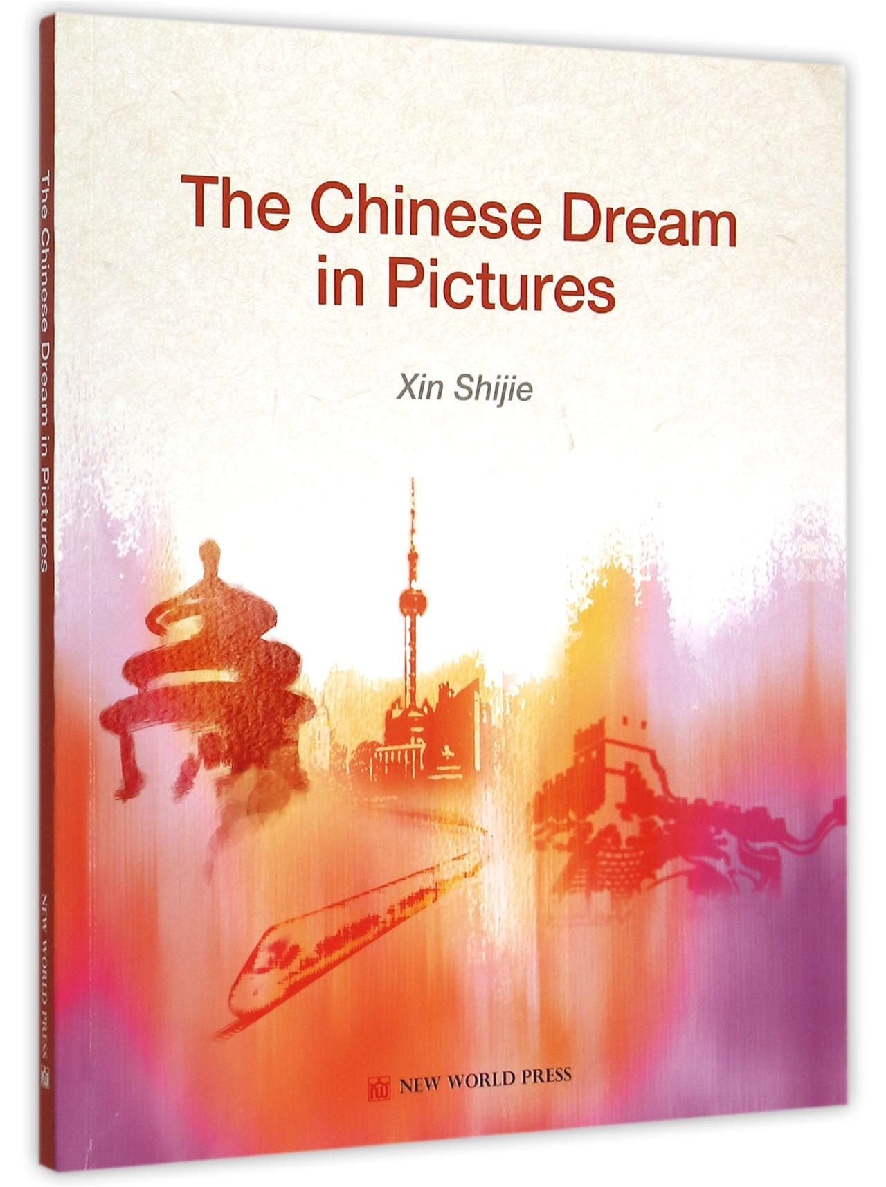 The Chinese Dream in Pictures Politics & History