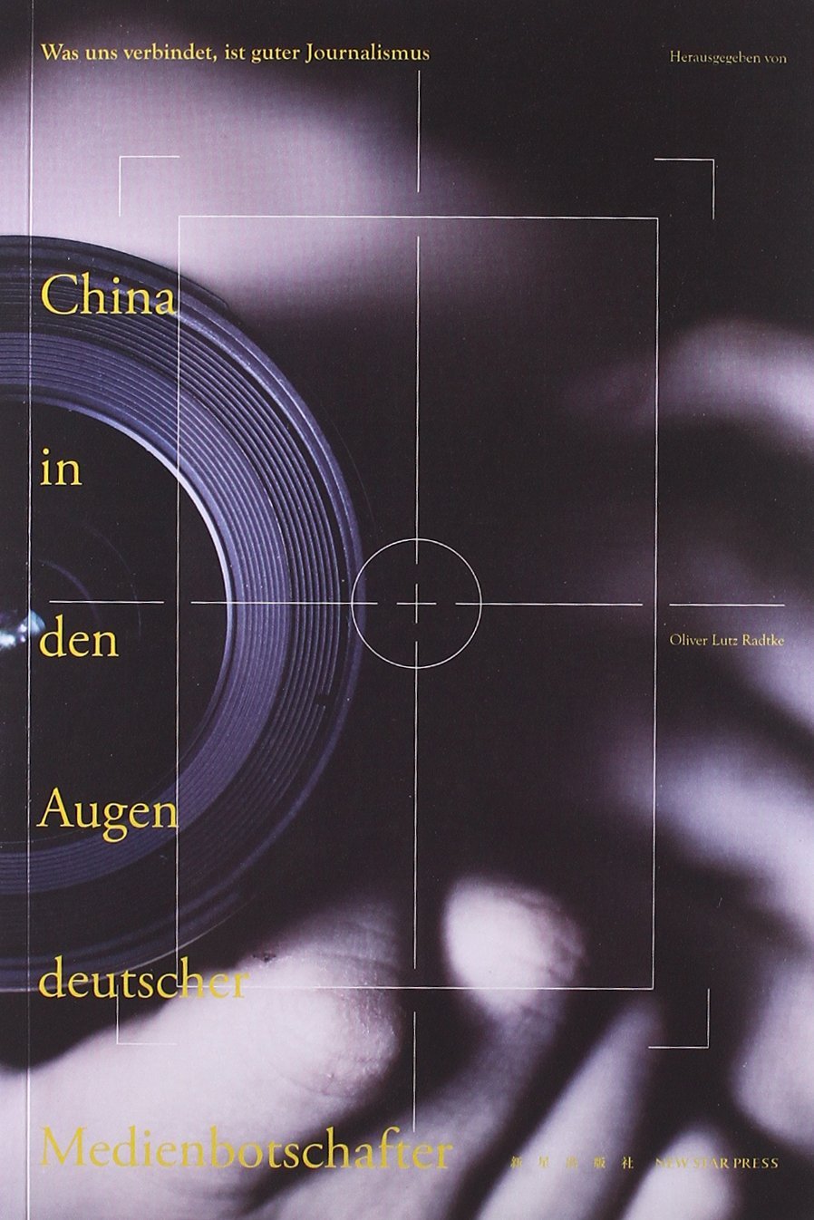 The China in the Eyes of German Journalists (German Edition) book