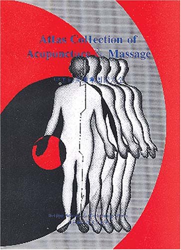 Atlas Collection of Acupuncture and Massage Medicine