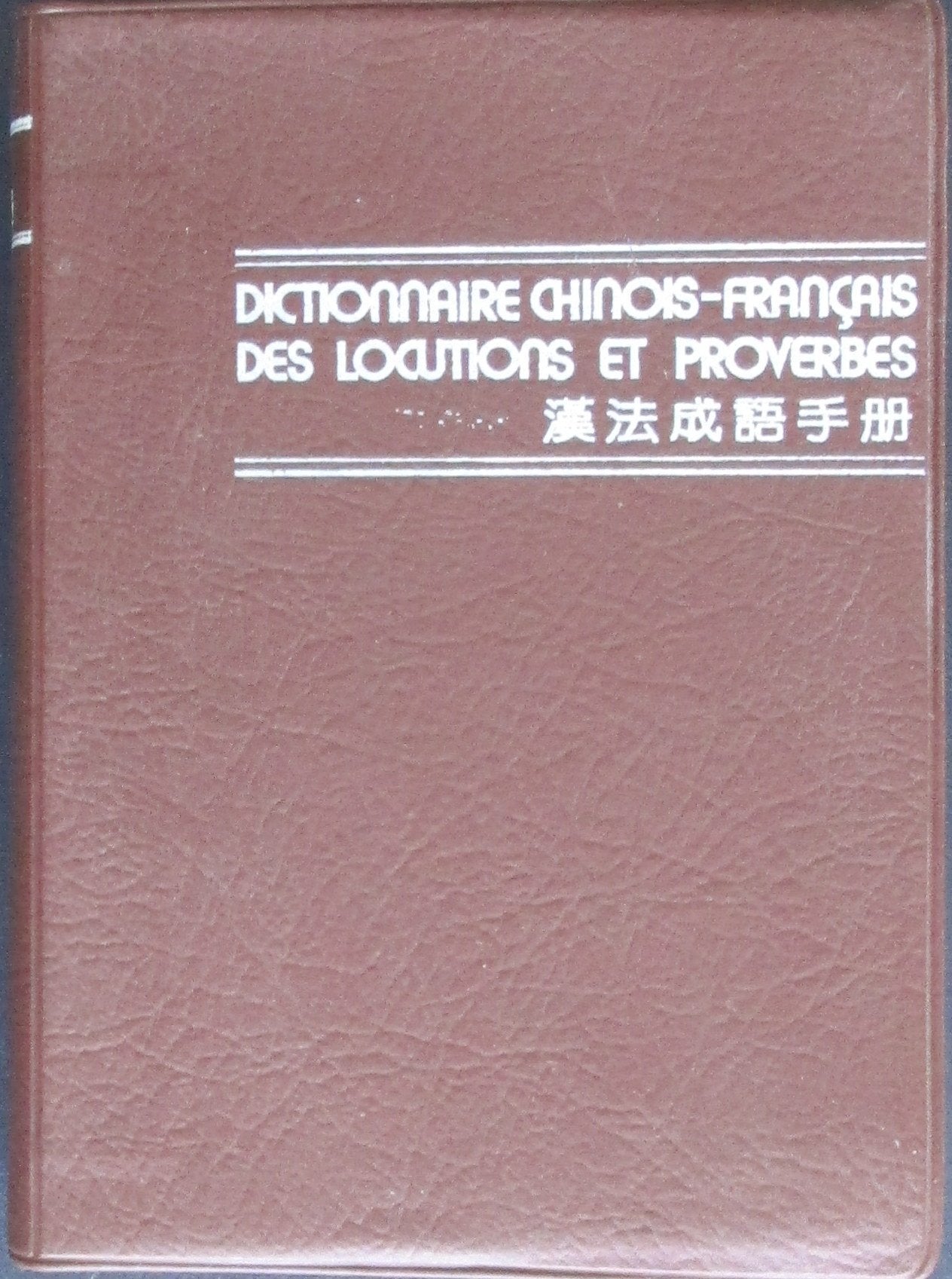 Dictionnaire français-chinois des locutions et proverbes Books