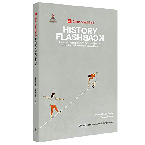 China Simplified:HISTORY FLASHBACK An entertaining journey through the past to better understand modern China Books