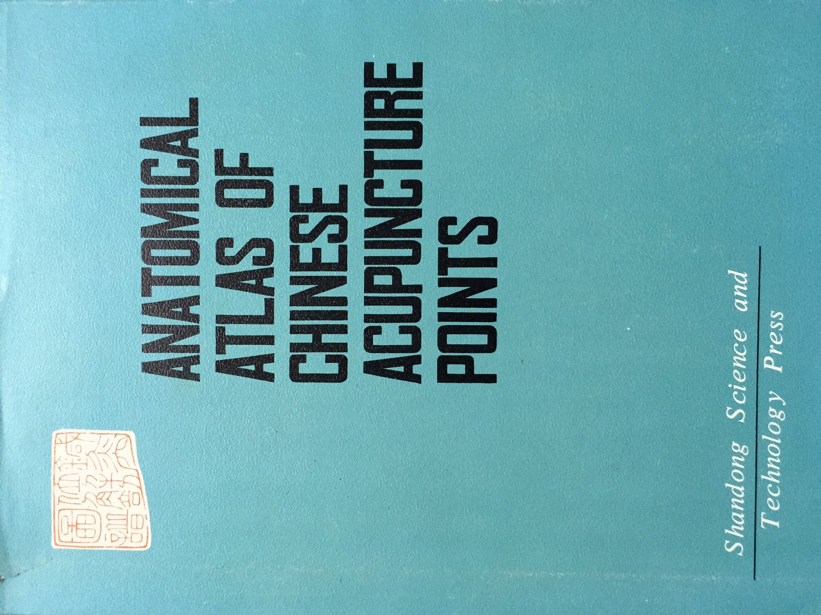 Anatomical Atlas of Chinese Acupuncture Points Medicine
