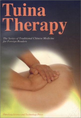 Tuina Therapy: The Series of Traditional Chinese Medicine for Foreign Readers Medicine