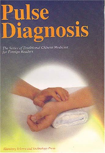 Pulse Diagnosis (Series of Traditional Medicine for Foreign Readers) book