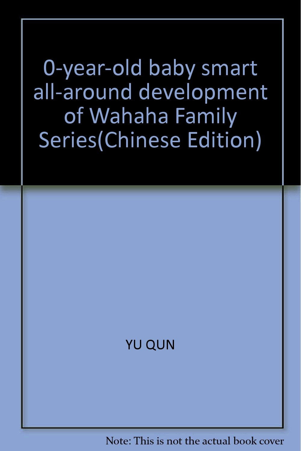 0-year-old baby smart all-around development of Wahaha Family Series(Chinese Edition) Books