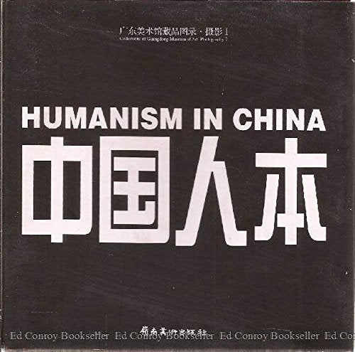 Humanism in China - A Contemporary Record of Photography (= Collections of Guangdong Museum of Art Photography I) Books