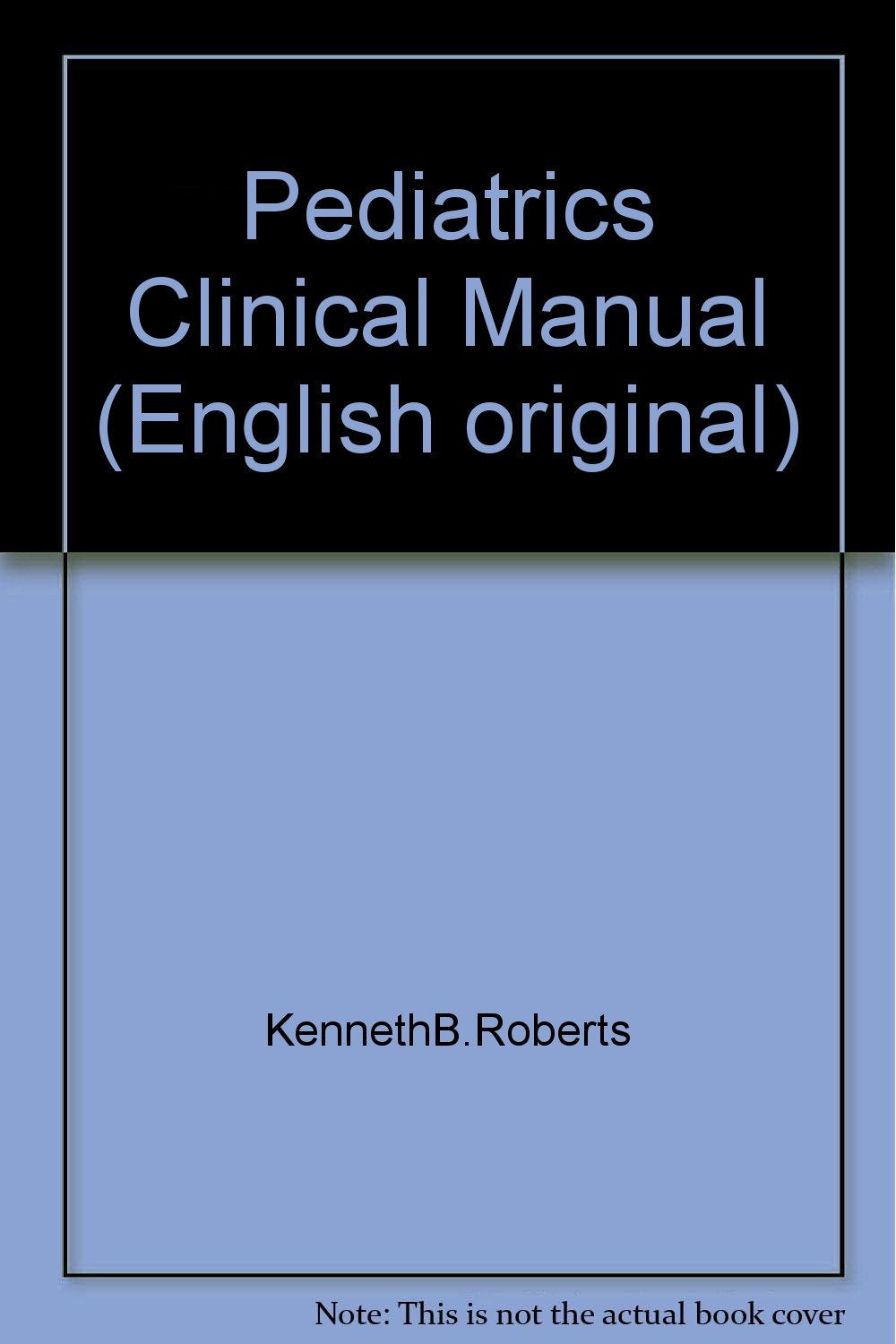 儿科学临床手册 罗伯茨 天津科技翻译出版公司 Books