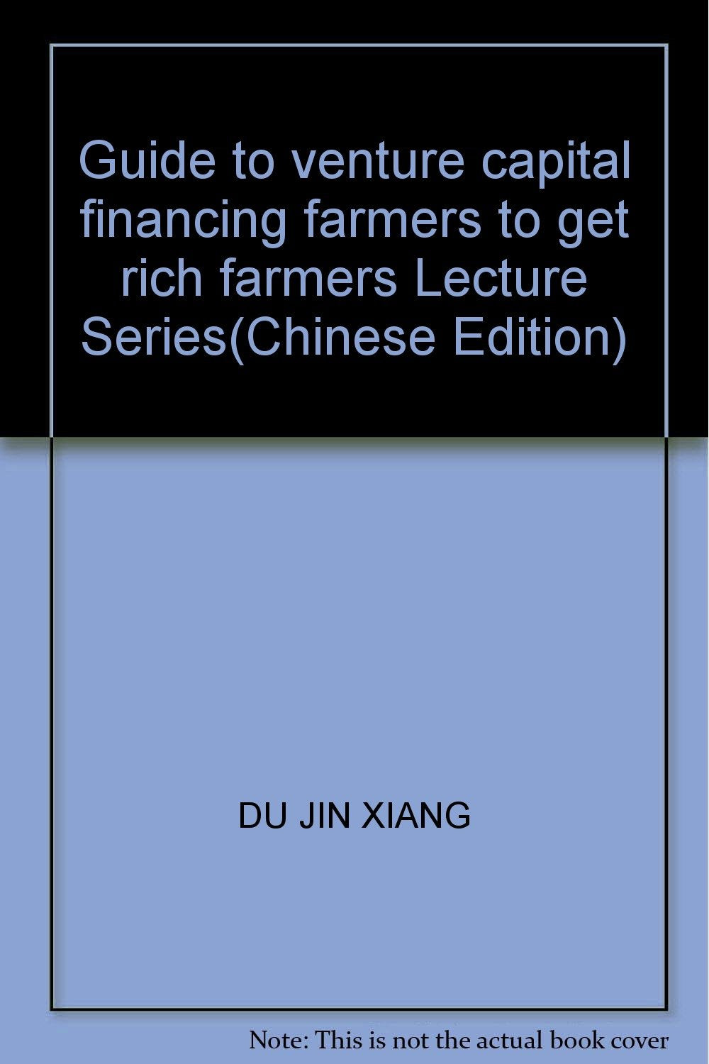 Guide to venture capital financing farmers to get rich farmers Lecture Series(Chinese Edition) book