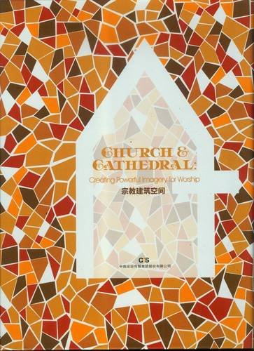 Church & Cathedral: Creating Powerful Imagery for Worship Architecture