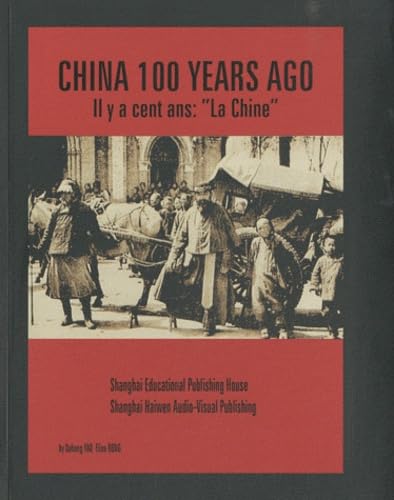 Il y a cent ans : "La Chine": Edition bilingue anglais-français book