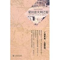 The Journal of Montaigne's Travels in Italy by Way of Switzerland and Germany in 1580 and 1581 (Chinese Edition) Books