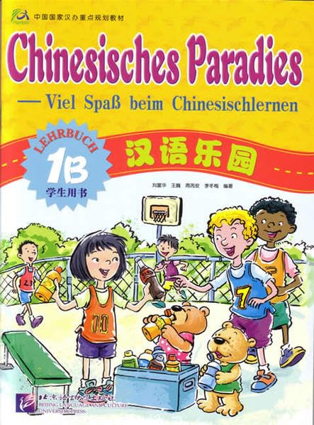 Chinesisches Paradies - Viel Spass beim Chinesischlernen: Chinesisches Paradies, Bd.1B : Lehrbuch Foreign Languages ​​& Dictionaries