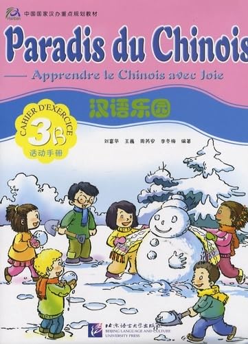 Paradis Du Chinois Vol. 3B - Cahier D'exercices: Cahier d'exercice 3B Foreign Languages ​​& Dictionaries
