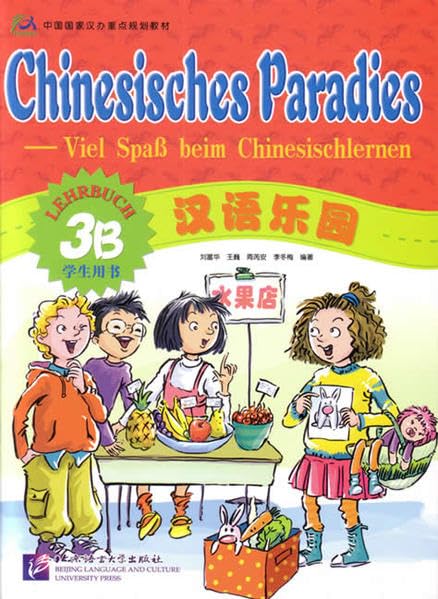 Chinesisches Paradies - Viel Spass beim Chinesischlernen: Lehrbuch 3B Foreign Languages ​​& Dictionaries