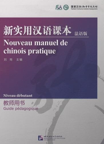 Nouveau manuel de chinois pratique Niveau débutant: Guide pédagogique book
