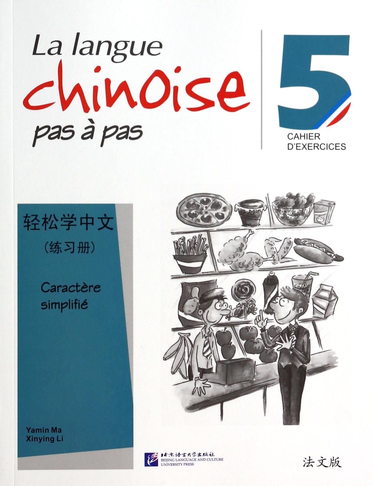 La langue chinoise pas a pas 5 (cahier d'exercices) book