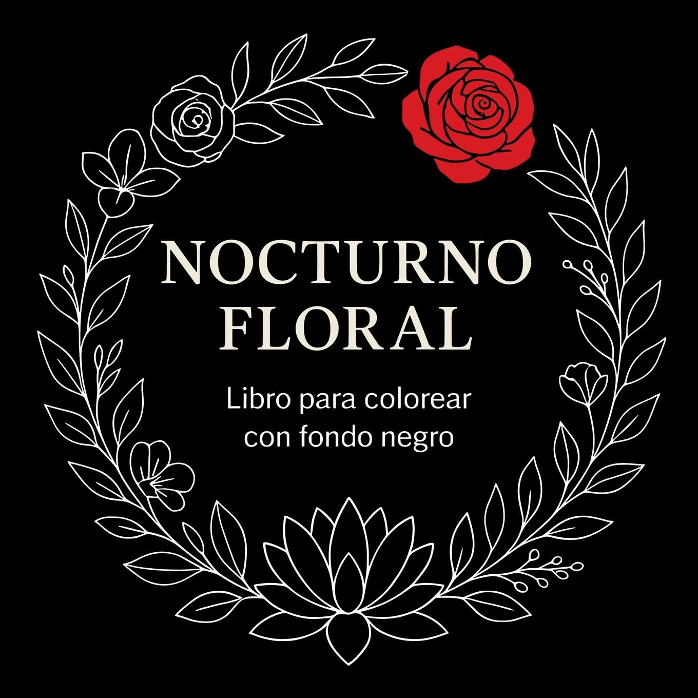 Nocturno Floral - Libro para colorear con fondo negro Hobbies & Crafts