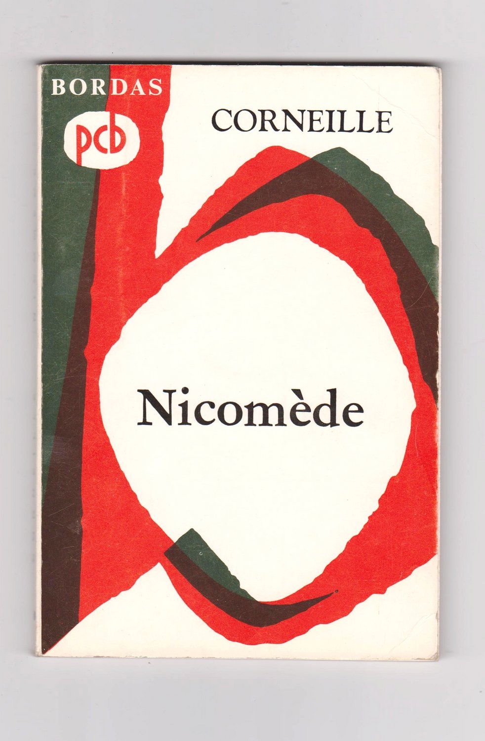 NICOMEDE - CORNEILLE. avec ETUDE DE L'OEUVRE. Bordas book