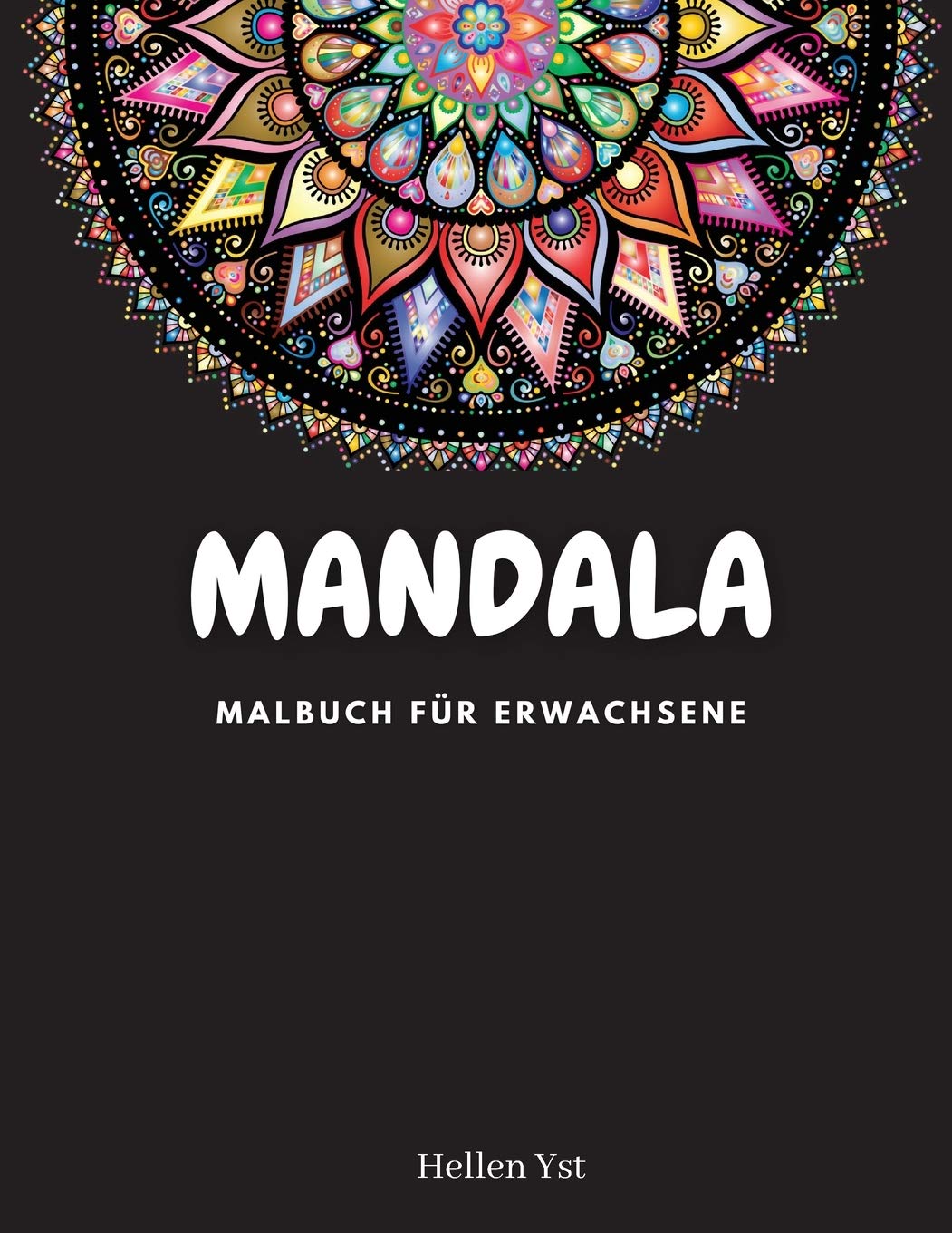 Mandala Malbuch für Erwachsene: Einfaches Mandalas-Design Achtsame Meditation Stress und Ängste abbauend book