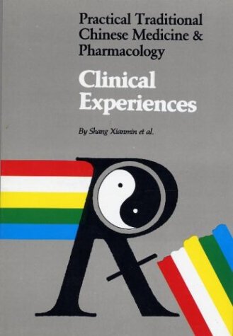 Practical Traditional Chinese Medicine and Pharmacology-clinical Experiences Health, Nutrition & Fitness