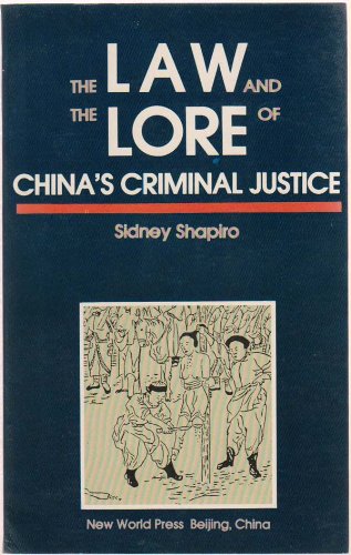 The Law and the Lore of China's Criminal Justice Law