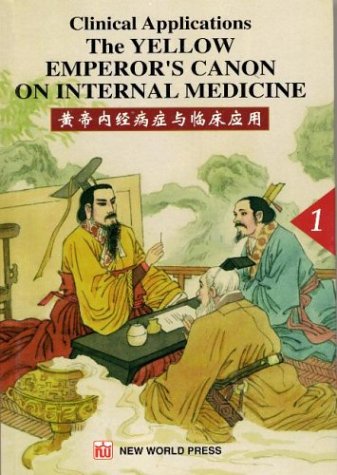 Clinical Applications of the Yellow Emperor's Canon on Internal Medicine book