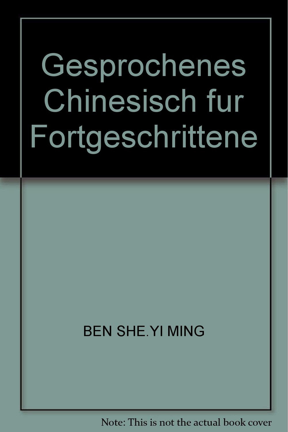 Gesprochenes Chinesisch für Fortgeschrittene Learning & Reference