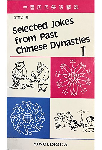 Selected Jokes from Past Chinese Dynasties (Selected Jokes from Best Chinese Dynasties, Band 4) Contemporary literature