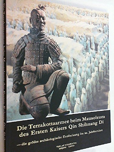 Die Terrakottaarmee beim Mausoleum des Ersten Kaisers Qin Shihuang Di Books